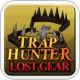 陷阱猎人：TRAP HUNTER - LOST GEAR